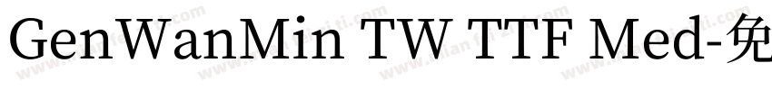 GenWanMin TW TTF Med字体转换